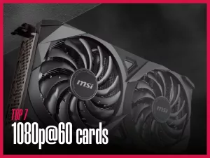 top 1080p 60fps video cards 01